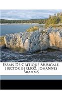 Essais de Critique Musicale. Hector Berlioz. Johannes Brahms