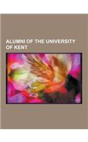 Alumni of the University of Kent: Kazuo Ishiguro, Tom Wilkinson, Ellie Goulding, Troy Southgate, Sarah Waters, Emily Thornberry, Homa Katouzian, Ivo D(English)