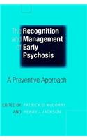 Recognition and Management of Early Psychosis: A Preventive Approach