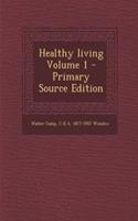 Healthy Living Volume 1