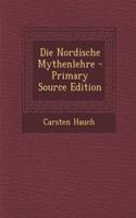Die Nordische Mythenlehre - Primary Source Edition: (German)