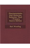 Phantasiestucke Und Historien, Siebenter Theil - Primary Source Edition