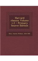 Harvard Classics Volume V.2 - Primary Source Edition