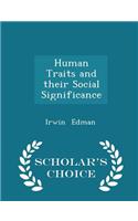 Human Traits and Their Social Significance - Scholar's Choice Edition