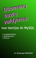 Duomenu baziu valdymas: nuo teorijos iki MySQL