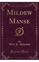 Mildew Manse (Classic Reprint)