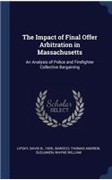 Impact of Final Offer Arbitration in Massachusetts