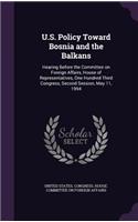 U.S. Policy Toward Bosnia and the Balkans