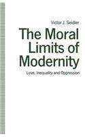 Moral Limits of Modernity