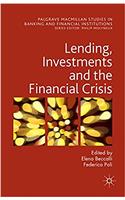 Lending, Investments and the Financial Crisis