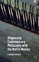 Diagnosing Contemporary Philosophy with the Matrix Movies