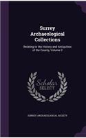 Surrey Archaeological Collections: Relating to the History and Antiquities of the County, Volume 2