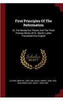 First Principles Of The Reformation