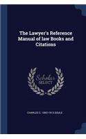 The Lawyer's Reference Manual of law Books and Citations