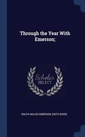 THROUGH THE YEAR WITH EMERSON;