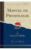 Manuel de Physiologie, Vol. 2 (Classic Reprint)