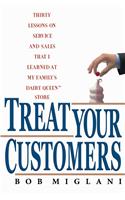 Treat Your Customers