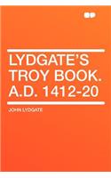 Lydgate's Troy Book. A.D. 1412-20