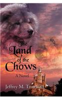The Land of the Chows