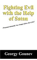 Fighting Evil with the Help of Satan