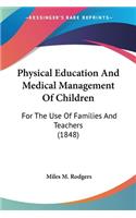 Physical Education And Medical Management Of Children