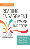 Reading Engagement for Tweens and Teens