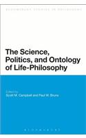 The Science, Politics, and Ontology of Life-Philosophy