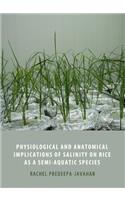 Physiological and Anatomical Implications of Salinity on Rice as a Semi-Aquatic Species