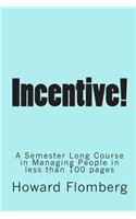 incentive!