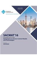 SACMAT 16 ACM Symposium on Access Control Models and Technologies