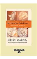 Developing Intuition: Practical Guidance for Daily Life (Easyread Large Edition)