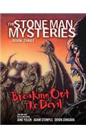 Breaking Out the Devil