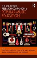 The Routledge Research Companion to Popular Music Education