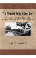 The Pleasant Valley School Story