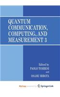 Quantum Communication, Computing, and Measurement 3