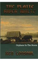 The Platte River Waltz, Orphans in the Storm