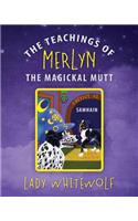 The Teachings of Merlyn the Magickal Mutt