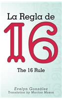 La Regla de 16