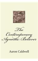 The Contemporary Agnostic Believer: (Point of View)