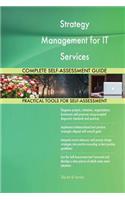 Strategy Management for IT Services Complete Self-Assessment Guide