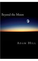 Beyond the Moon