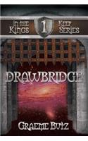 Drawbridge: Book 1 in the Kings Keep Series