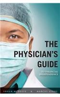 The Physician's Guide to Financial Independence