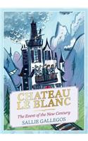 Chateau Le Blanc: The Event of the New Century