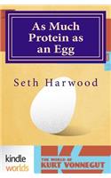 As Much Protein as an Egg
