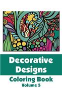 Decorative Designs Coloring Book (Volume 5)