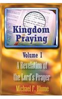 Kingdom Praying Vol. I: (English)
