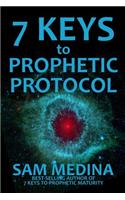 7 Keys to Prophetic Protocol