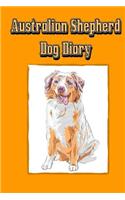 Australian Shepherd Dog Diary (Dog Diaries): Create a dog scrapbook, dog diary, or dog journal for your dog (Blank Book)