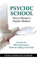 Psychic School - How to Become a Psychic Medium